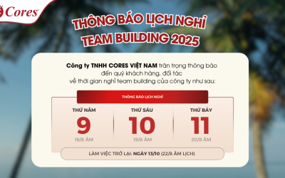 CÔNG TY TNHH CORES - THÔNG BÁO LỊCH NGHỈ TEAM BUILDING 2025
