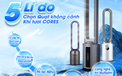 Quạt Không Cánh Cores Có Tốt Không? Những Điều Bạn Cần Biết?